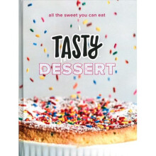 Tasty Dessert: An Official Tasty Cookbook