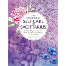 The Little Book of Self-Care for Sagittarius