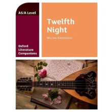 Oxford Literature Companions: Twelfth Night