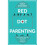 Red Dot Parenting: How to help your kids reach their sporting potential 1