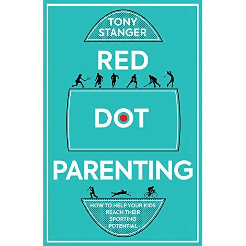 Red Dot Parenting: How to help your kids reach their sporting potential