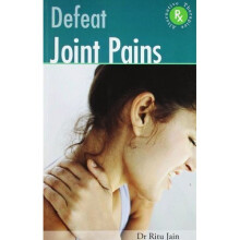 Defeat Joint Pains With Alternative Therapies [Paperback] [Jun 01, 2010] Ritu