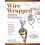 Wire Wrap Jewelry Techniques 1
