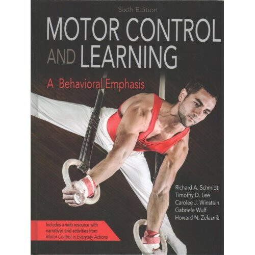 Motor Control and Learning 6th Edition With Web Resource