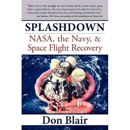 Splashdown: NASA, the Navy, & Space Flight Recovery