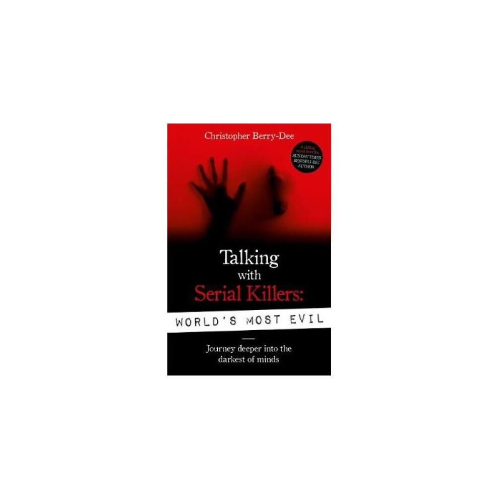 Talking With Serial Killers: World's Most Evil