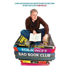 Robin Ince's Bad Book Club: One man's quest to uncover the books that taste forgot
