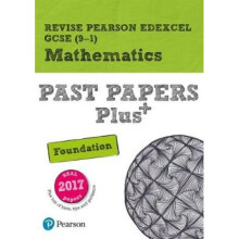 Revise Pearson Edexcel GCSE (9-1) Mathematics Foundation Past Papers Plus