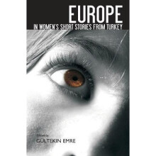 Europe in Women's Short Stories from Turkey (Turkish Literature)