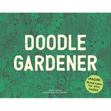 Doodle Gardener: Imagine, Design and Draw the Ideal Garden - Book