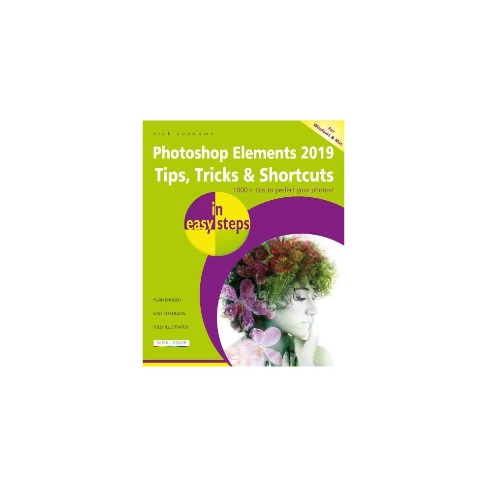 Photoshop Elements 2019 Tips, Tricks & Shortcuts in easy steps