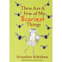 These Are A Few Of My Scariest Things