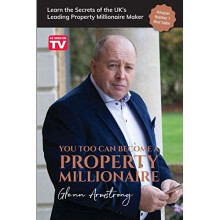 You Too Can Become a Property Millionaire: Learn the secrets of the UK's leading property millionaire maker