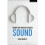 Theory for Theatre Studies: Sound 1