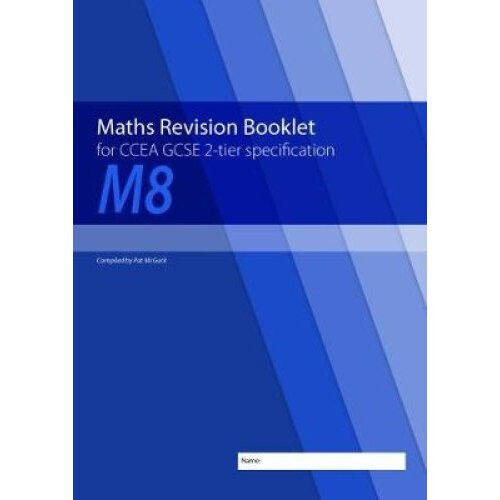 Maths Revision Booklet M8 for CCEA GCSE 2-tier Specification