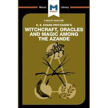 Witchcraft, Oracles and Magic Among the Azande