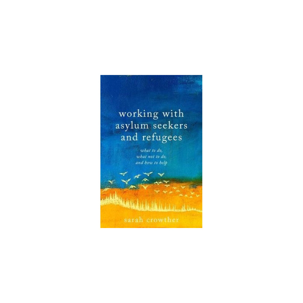 Working with Asylum Seekers and Refugees