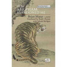 How Abraham Abandoned Me. Bejan Matur (ARC Translations)