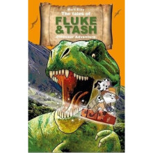 The Tales of Fluke and Tash - Dinosaur Adventure