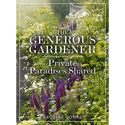 The Generous Gardener: Private Paradises Shared