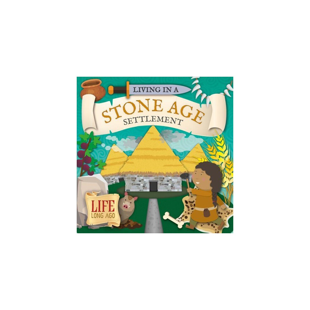 Living in a Stone Age Settlement