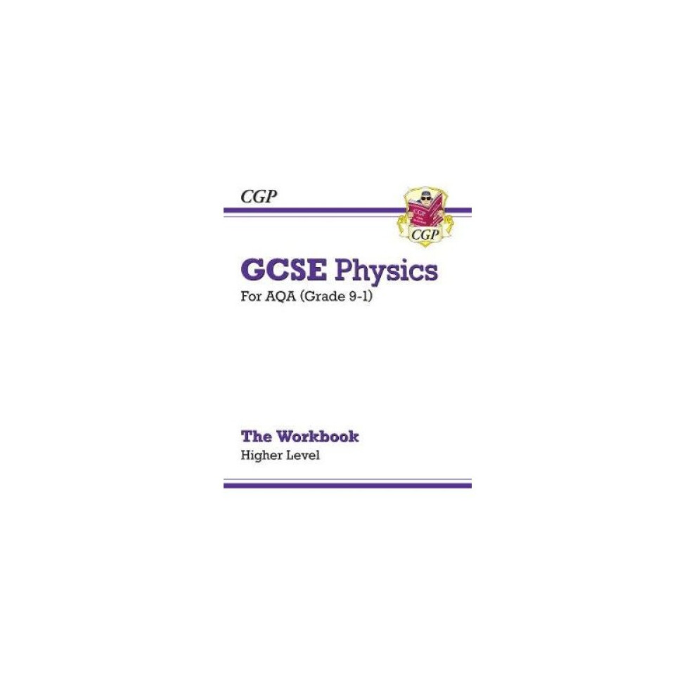 New Grade 9-1 GCSE Physics: AQA Workbook - Higher