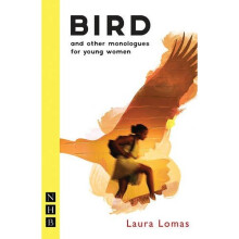 Bird and other monologues for young women (NHB Modern Plays)