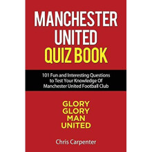 Manchester United Quiz Book: 101 Questions about Man Utd