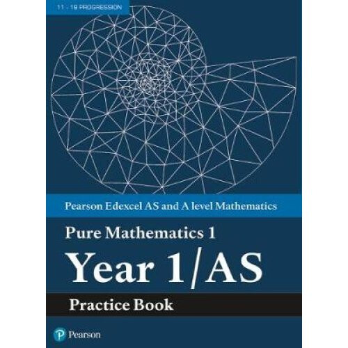 Edexcel AS and A level Mathematics Pure Mathematics Year 1/AS Practice Book