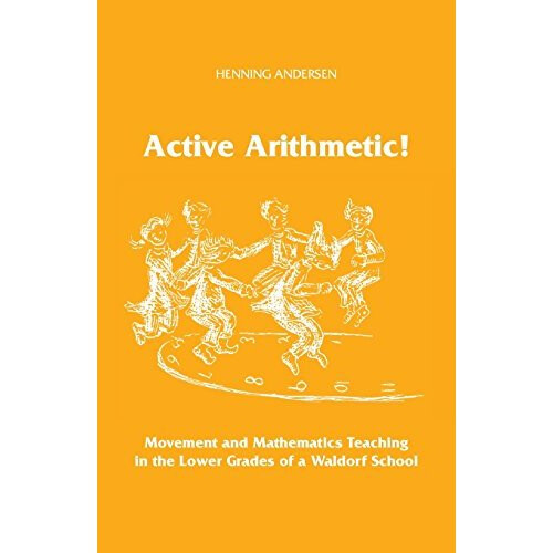 Active Arithmetic!: Movement and Mathematics Teaching in the Lower Grades of a Waldorf School