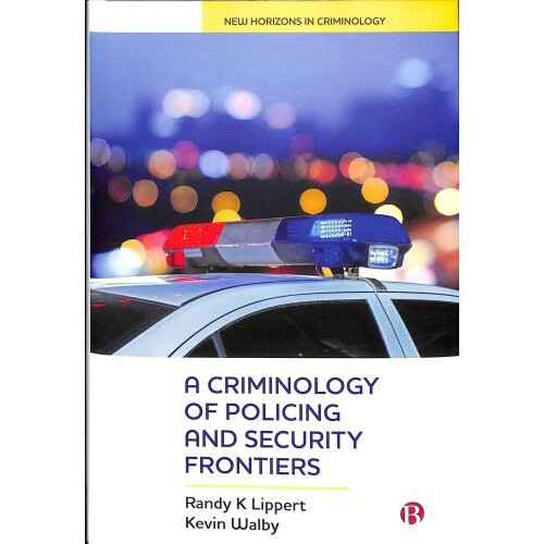 A Criminology of Policing and Security Frontiers