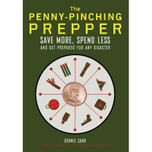 The Penny-Pinching Prepper: Save More, Spend Less and Get Prepared for Any Disaster - Book
