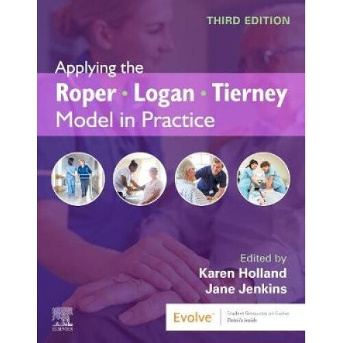 Applying the Roper-Logan-Tierney Model in Practice