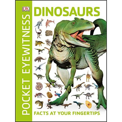 Pocket Eyewitness Dinosaurs: Facts at Your Fingertips