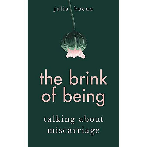 The Brink of Being: Talking About Miscarriage