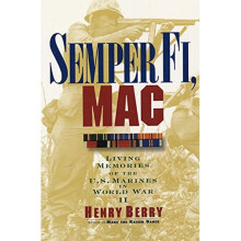 Semper Fi, Mac: Living Memories of the U.S. Marines in WWII