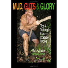 Mud, Guts & Glory: Tips & Training for Extreme Obstacle Racing