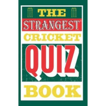 The Strangest Cricket Quiz Book