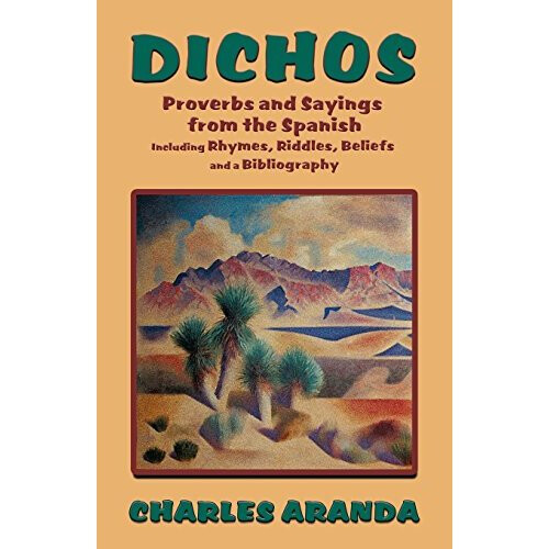 Dichos: Proverbs and Sayings from the Spanish