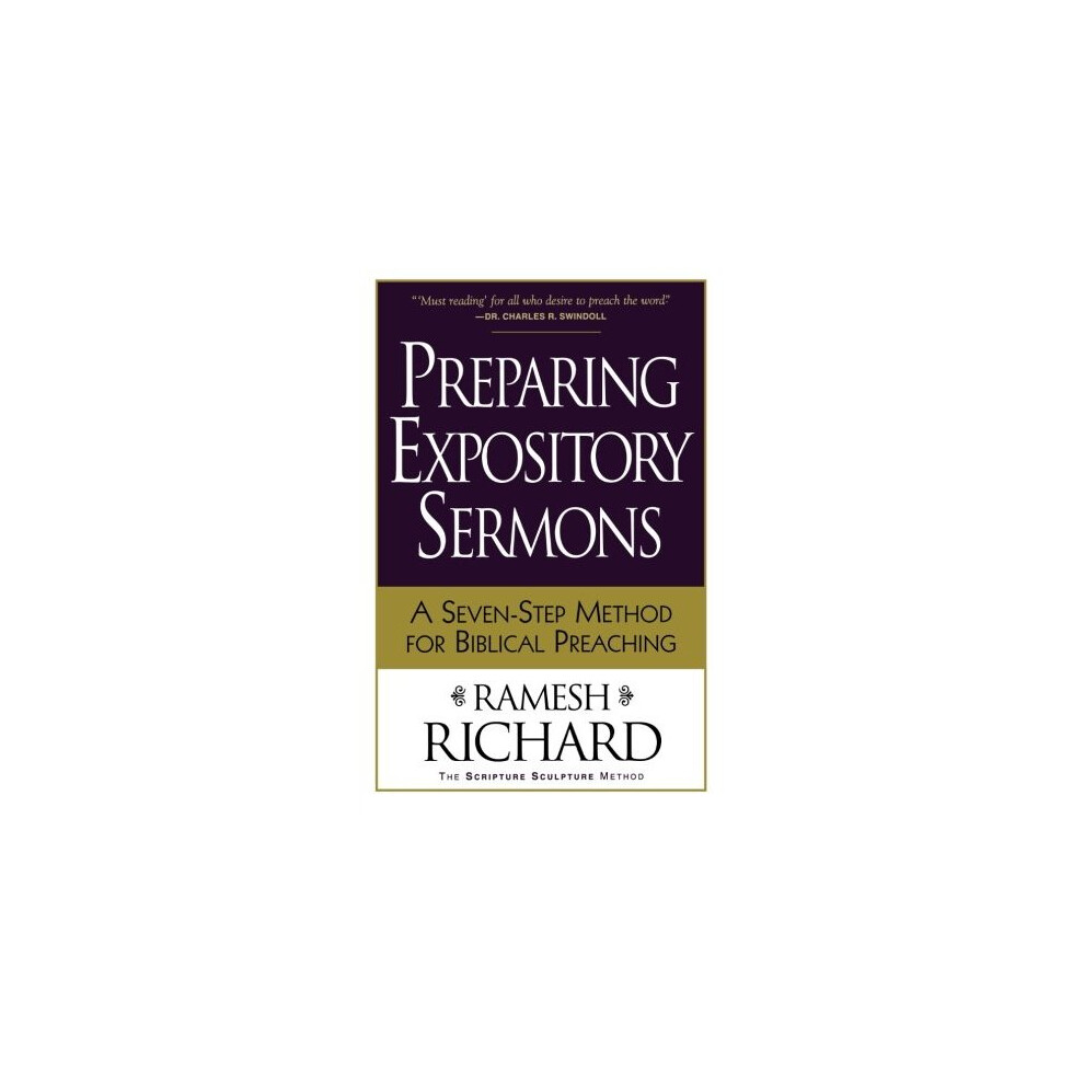 Preparing Expository Sermons: A SevenStep Method for Biblical Preaching
