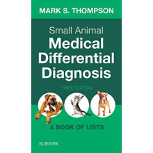 Small Animal Medical Differential Diagnosis: A Book of Lists, 3e