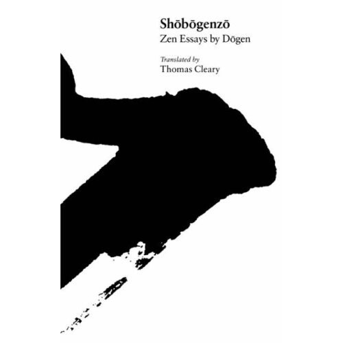 Shobogenzo: Zen Essays by Dogen
