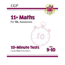 New 11+ GL 10-Minute Tests: Maths - Ages 9-10 (with Online Edition)