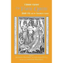 Faerie Queene, and the Mutabilitie Cantos: Bk. 6 (Hackett Classics)