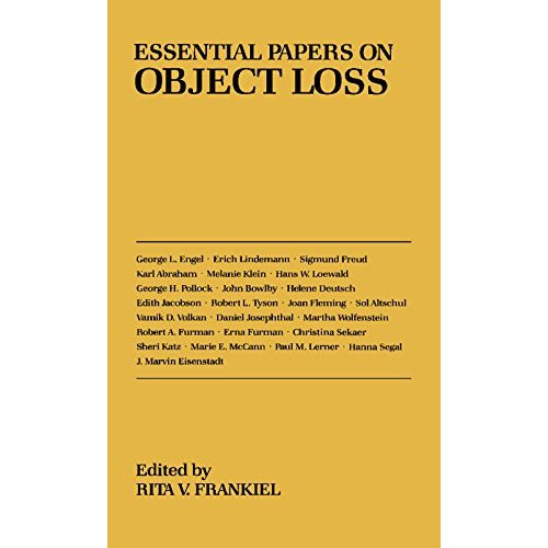 Essential Papers on Object Loss (Essential Papers on Psychoanalysis)