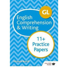 GL 11+ English Comprehension & Writing Practice Papers