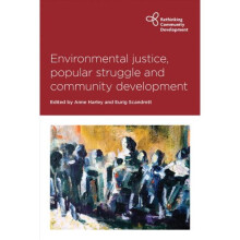 Environmental Justice, Popular Struggle and Community Development