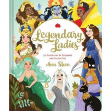Legendary Ladies: 50 Goddesses to Empower and Inspire You - Book