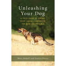 Unleashing Your Dog: A Field Guide to Freedom