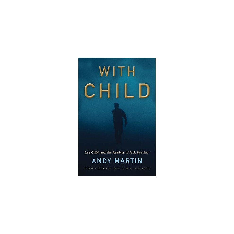 With Child: Lee Child and the Readers of Jack Reacher